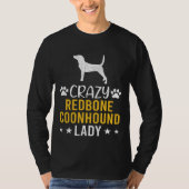 Crazy Redbone Coonhound Lady Dog Tシャツ (正面)