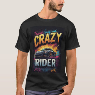 Crazy Rider: Vibrant Sports car Art Tシャツ