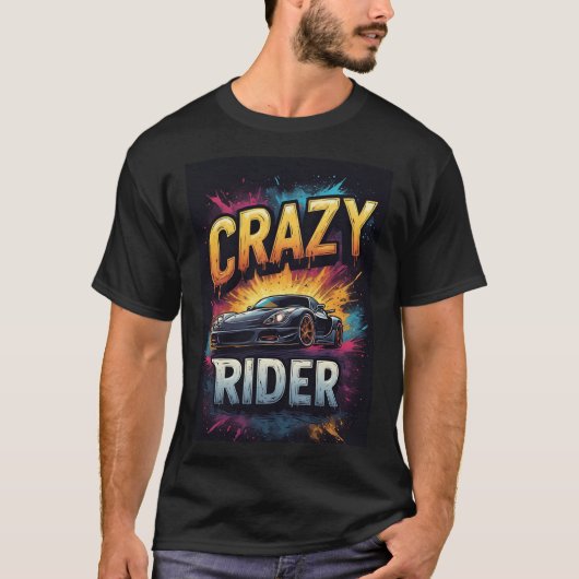 Crazy Rider: Vibrant Sports car Art Tシャツ (正面)