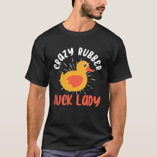 Crazy Rubber Duck Lady  Duck Owner Rubber Duck Tシャツ (正面)