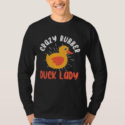 Crazy Rubber Duck Lady  Duck Owner Rubber Duck Tシャツ (正面)