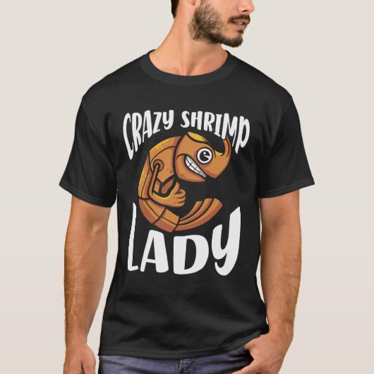 Crazy Shrimp Lady Seafood Sea Shrimp Tシャツ (正面)