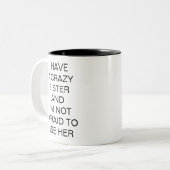 Crazy Sister Funny Humor Sibling ツートーンマグカップ (正面左)