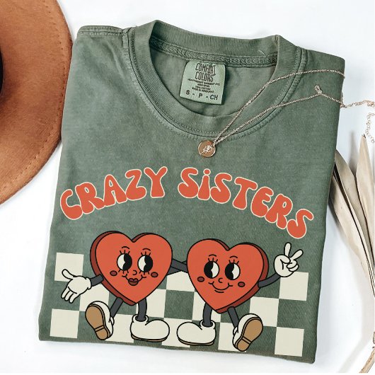 Crazy Sisters Make the Best Aunts | Funny Auntie Tシャツ