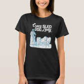 Crazy Sled Dog Lady mushing husky sledding sled do Tシャツ (正面)