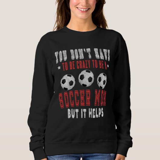 Crazy Sports Mom  Soccer Mama  for Women スウェットシャツ (正面)
