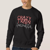 Crazy Train Engineer Apparel スウェットシャツ (正面)