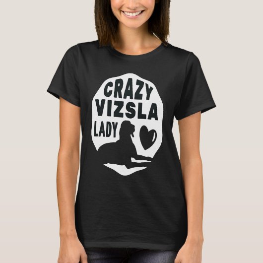 Crazy Vizsla Lady For Women Kids Owners And Dog Tシャツ (正面)