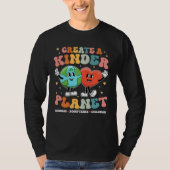 Create a Kinder Planet Be Kind Unity Day Earth Day Tシャツ (正面)
