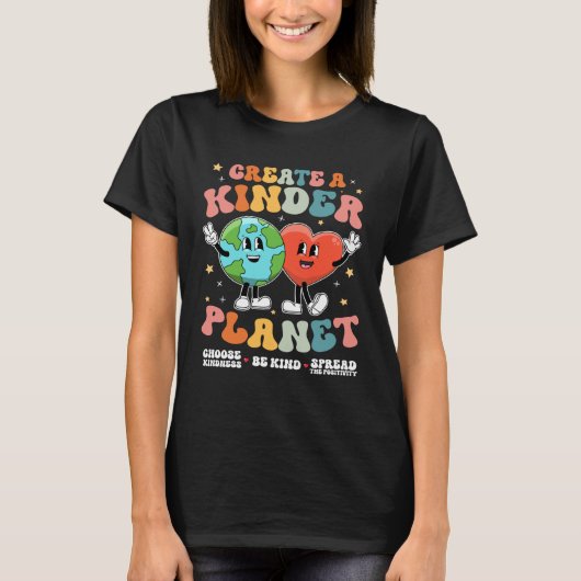 Create a Kinder Planet Be Kind Unity Day Earth Day Tシャツ (正面)