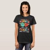 Create a Kinder Planet Be Kind Unity Day Earth Day Tシャツ (正面フル)