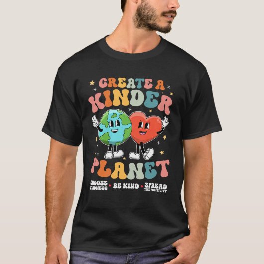 Create a Kinder Planet Be Kind Unity Day Earth Day Tシャツ (正面)