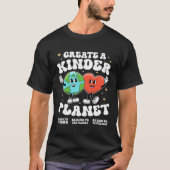 Create a kinder planet Teacher Kind Earth Unity Da Tシャツ (正面)
