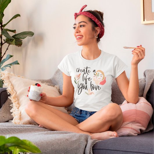 Create A Life You Love You Enjoing Words引用文 Tシャツ