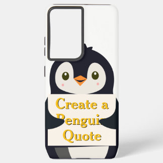 Create a Penguin Quote Samsung Galaxy S21+ケース