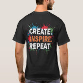 Create. Inspire. Repeat.Motivational Typo. T-shirt Tシャツ (裏面)