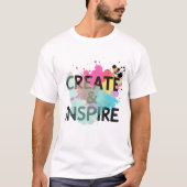 Create & Inspire Splash – Artistic Motivation Shir Tシャツ (正面)
