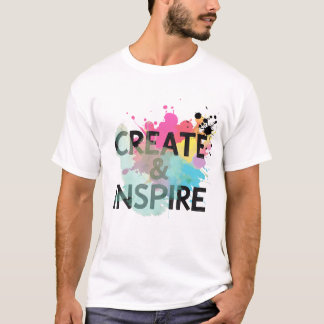 Create & Inspire Splash – Artistic Motivation Shir Tシャツ