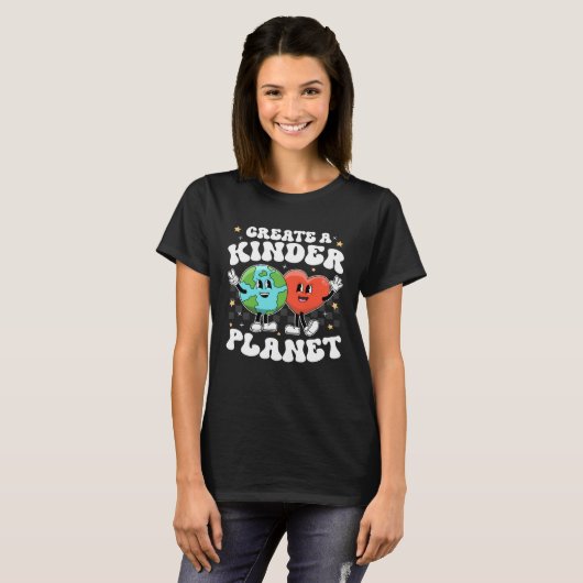 Create Kinder Planet Teacher Kind Unity Earth Day  Tシャツ (正面フル)