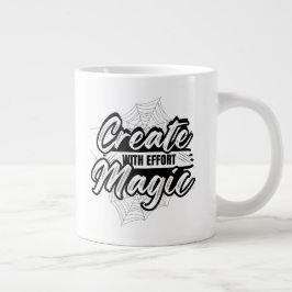 Create Magic With Effort - Inspiring Art ジャンボコーヒーマグカップ