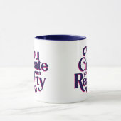 Create Realityスピリチュアルタイポグラフィ引用文 マグカップ (中央)
