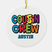 Create Your Own Colorful Cousin Crew  セラミックオーナメント (正面)