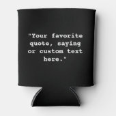 Create Your Own Custom Quote 缶クーラー (正面)