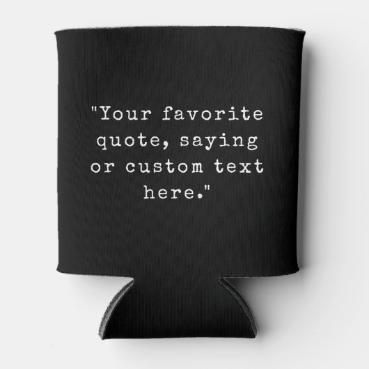 Create Your Own Custom Quote 缶クーラー (正面)