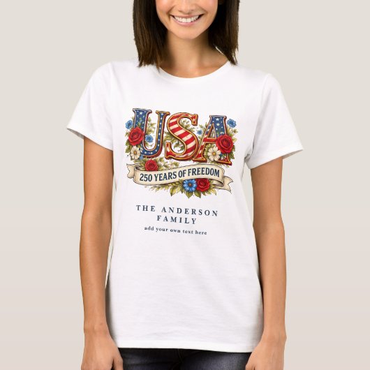 Create Your Own Floral USA 250 Years of Freedom  Tシャツ (正面)