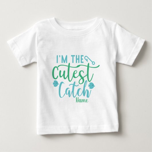 Create Your Own I'm the Cuest Catch ベビーTシャツ (正面)