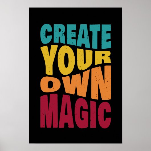 Create Your Own Magic – Motivational Typography ポスター (正面)