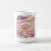 Create Your Own Motivational Quote-Sunset Mountain コーヒーマグカップ (中央)