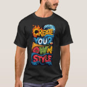 Create Your Own Style Tシャツ (正面)