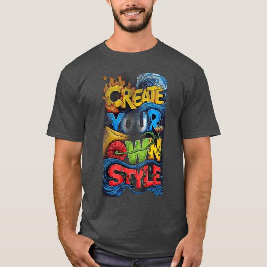 Create Your Own Style – Typography Inspirante Stre Tシャツ (正面)