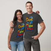 Create Your Own Style – Typography Inspirante Stre Tシャツ (ユニセックス)