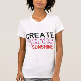 Create Your Own Sunshine – Motivational Positive Tシャツ