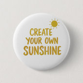 Create your own sunshine quote on 缶バッジ (正面)