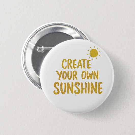 Create your own sunshine quote on 缶バッジ (正面&裏面)