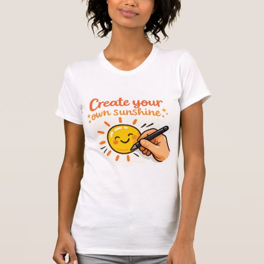 Create Your Own Sunshine Tシャツ (正面)