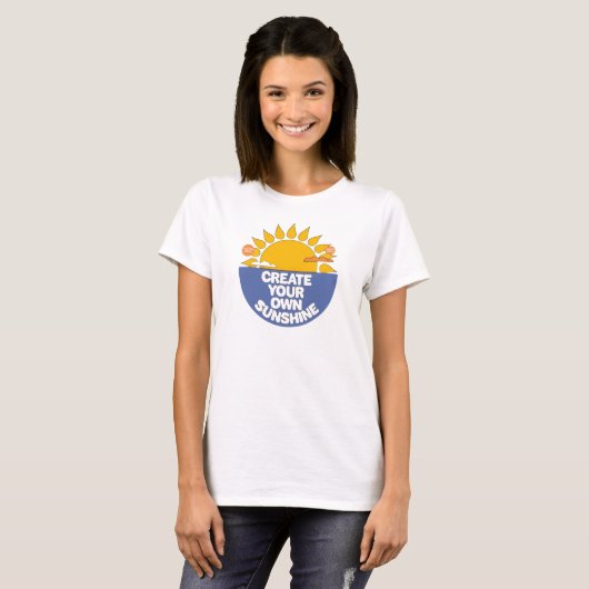 Create Your Own Sunshine T-shirt Tシャツ (正面フル)
