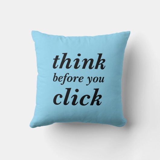 Create Your Own | think before you click | クッション (裏面)