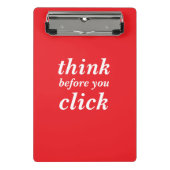Create Your Own | think before you click | ミニクリップボード (正面)