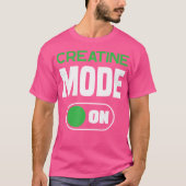 Creatine Monohydrate Mode On Funny Supplement Tシャツ (正面)