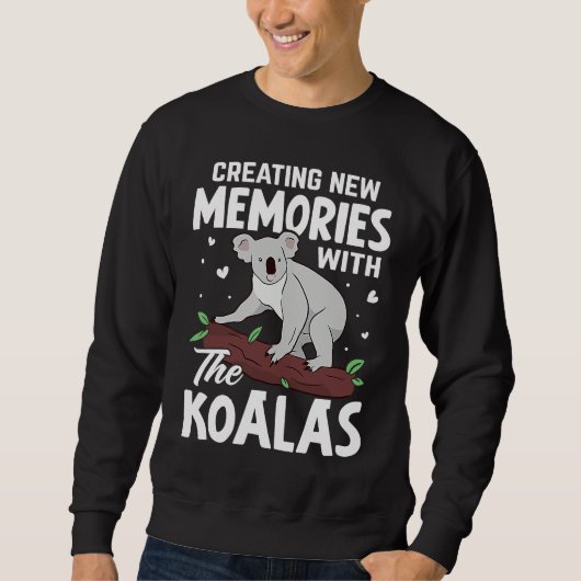 Creating New Memories With The Koalas スウェットシャツ (正面)