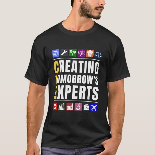 Creating Tomorrow's Experts CTE Teacher Tシャツ (正面)
