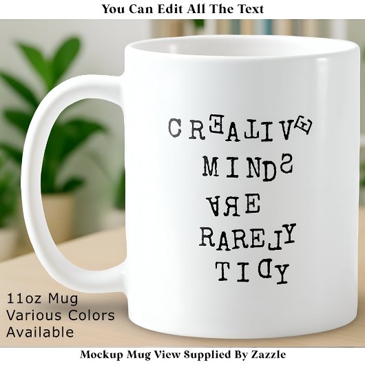 Creative Minds Are Rarely Tidy Editable Funny  コーヒーマグカップ