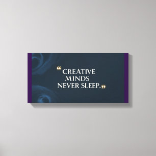 Creative Minds Never Sleep 2 キャンバスプリント