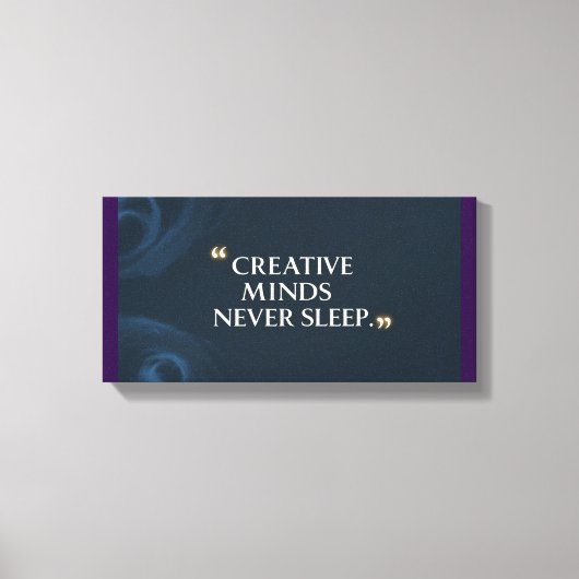 Creative Minds Never Sleep 2 キャンバスプリント (正面)
