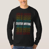 Creative Writing Hobby Life is About Creative Writ Tシャツ (正面)