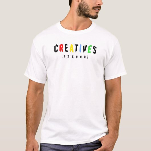 Creatives Is Good Design Tシャツ (正面)